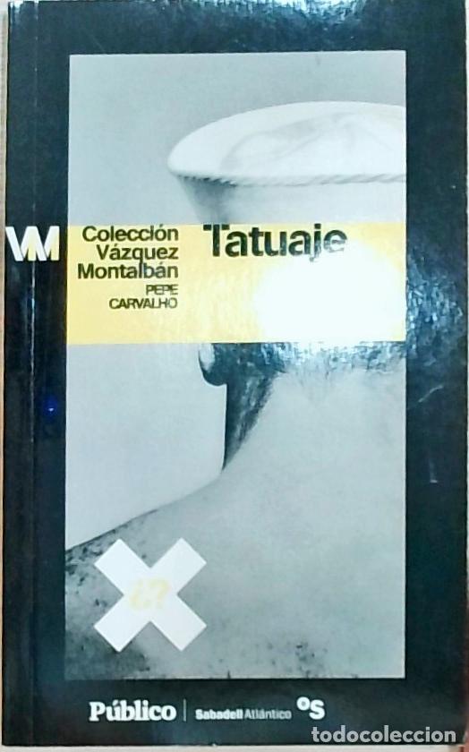 Libros: Tatuaje - Manuel V&aacute;zquez Montalb&aacute;n:
