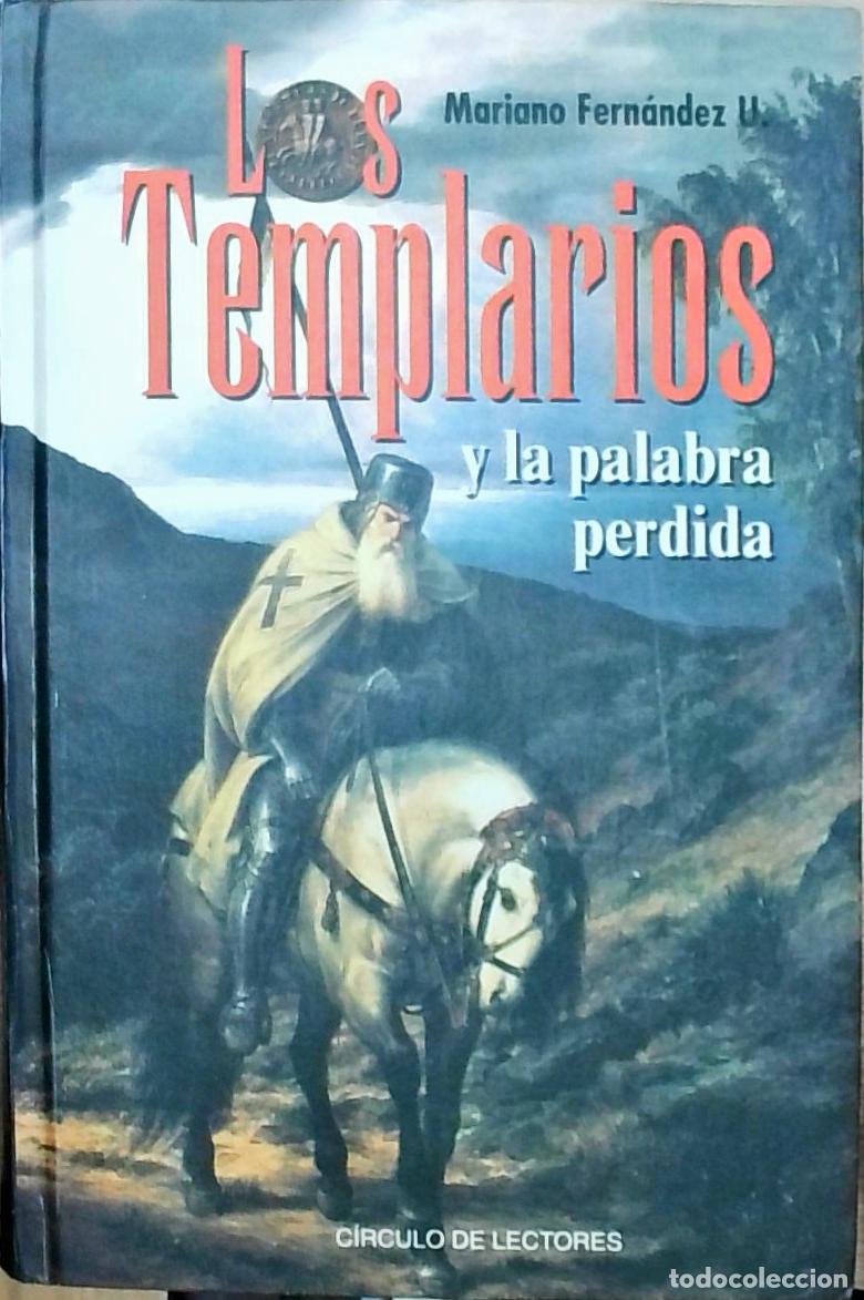 B&uuml;cher: Los Templarios y la palabra perdida - Mariano Fern&aacute;ndez Urresti: