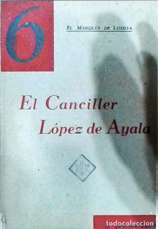 Libros: El canciller L&oacute;pez de Ayala - Marqu&eacute;s de Loyola: - Foto 1