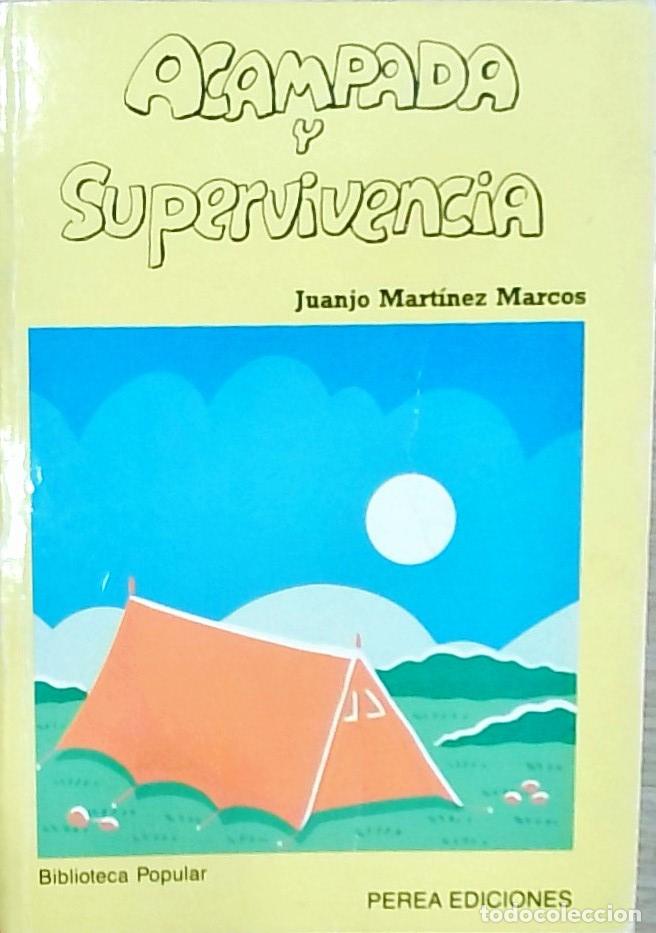 Libros: Acampada y supervivencia - Mart&iacute;nez Marcos, Juanjo: - Foto 1