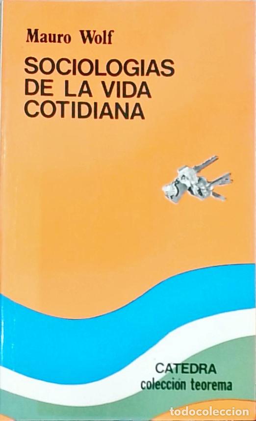 Livros em segunda m&atilde;o: Sociolog&iacute;as de la vida cotidiana - Mauro Wolf:
