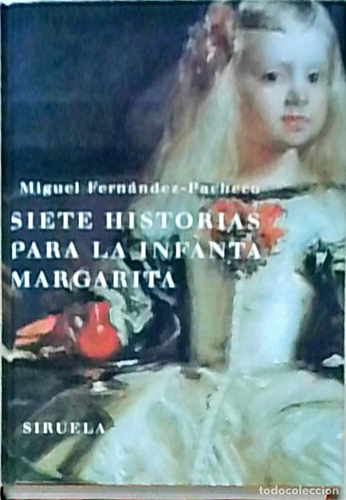 Livros em segunda m&atilde;o: Siete historias para la infanta Margarita - Miguel Fern&aacute;ndez-Pacheco:
