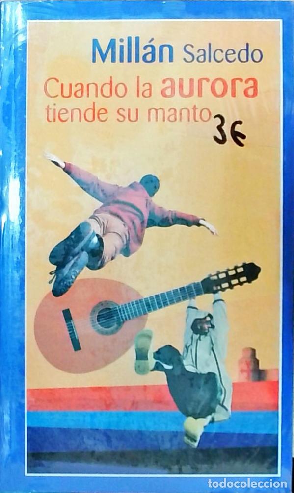 Libros: Cuando la aurora tiende su manto - Mill&aacute;n Salcedo: - Foto 1