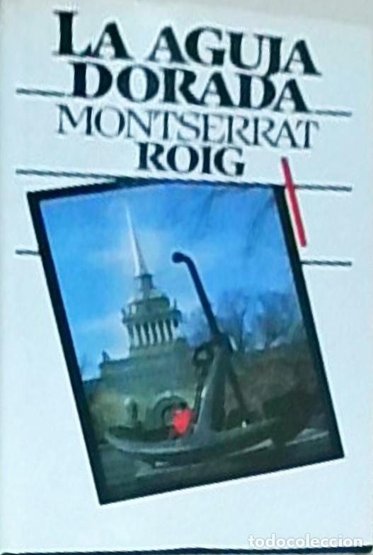 Libros: La aguja dorada - Montserrat Roig: - Foto 1