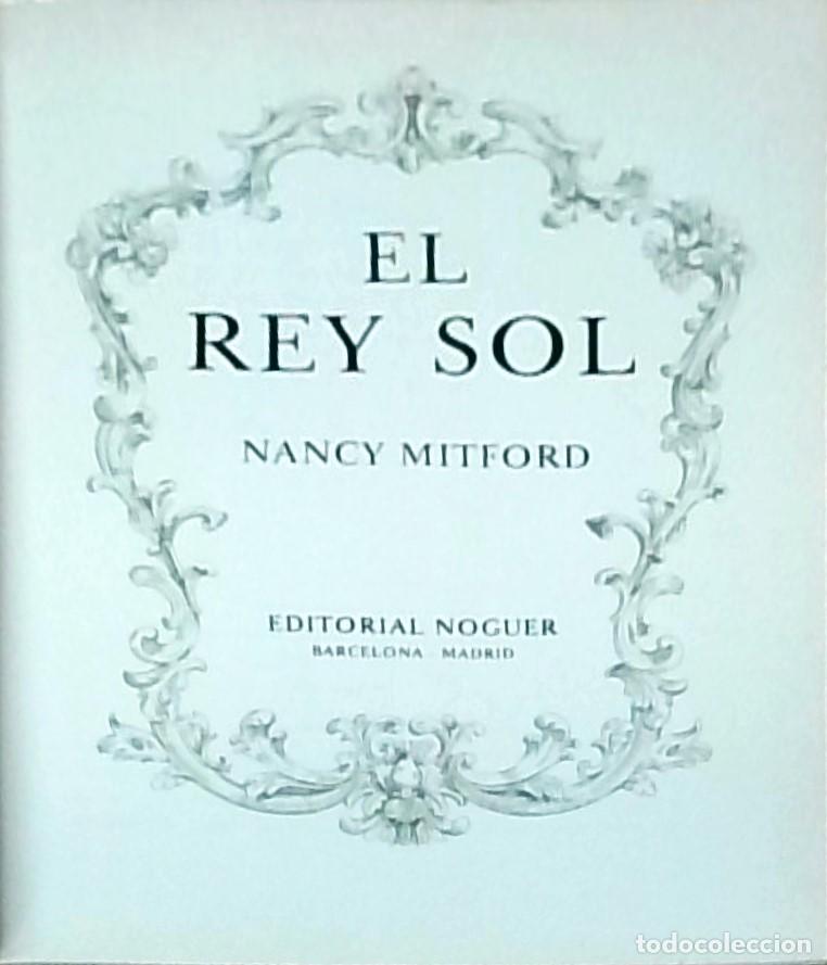 Libros: El Rey Sol. Luis XIV en Versalles - Nancy Mitford: - Foto 1
