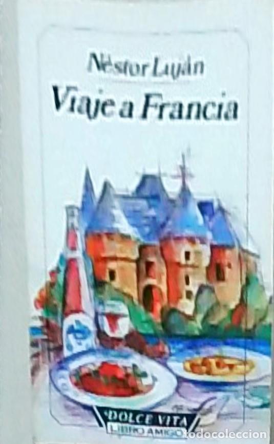 Libros: Viaje a Francia - N&eacute;stor Luj&aacute;n: - Foto 1