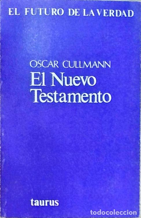 Libros: El Nuevo Testamento - Oscar Cullmann: - Foto 1