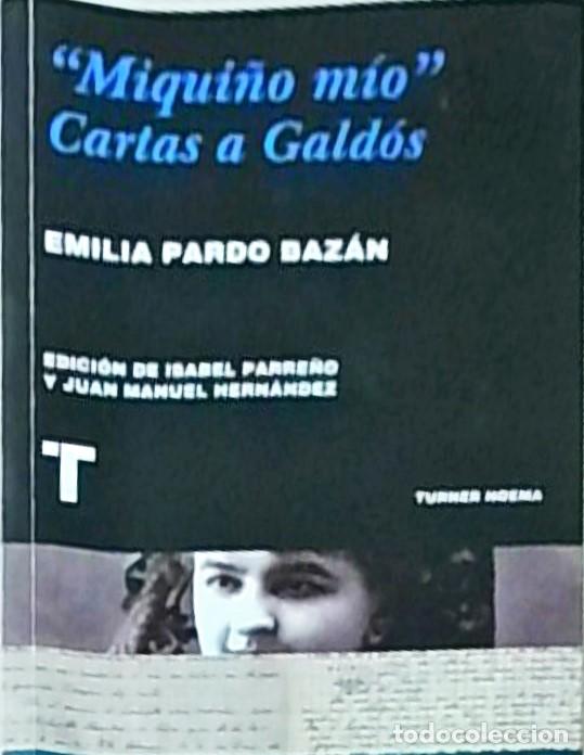 Livros em segunda m&atilde;o: Miqui&ntilde;o m&iacute;o. Cartas a Gald&oacute;s. Edici&oacute;n de Isabel Parre&ntilde;o y Juan Manuel Hern&aacute;ndez - PARDO BAZAN, Emili