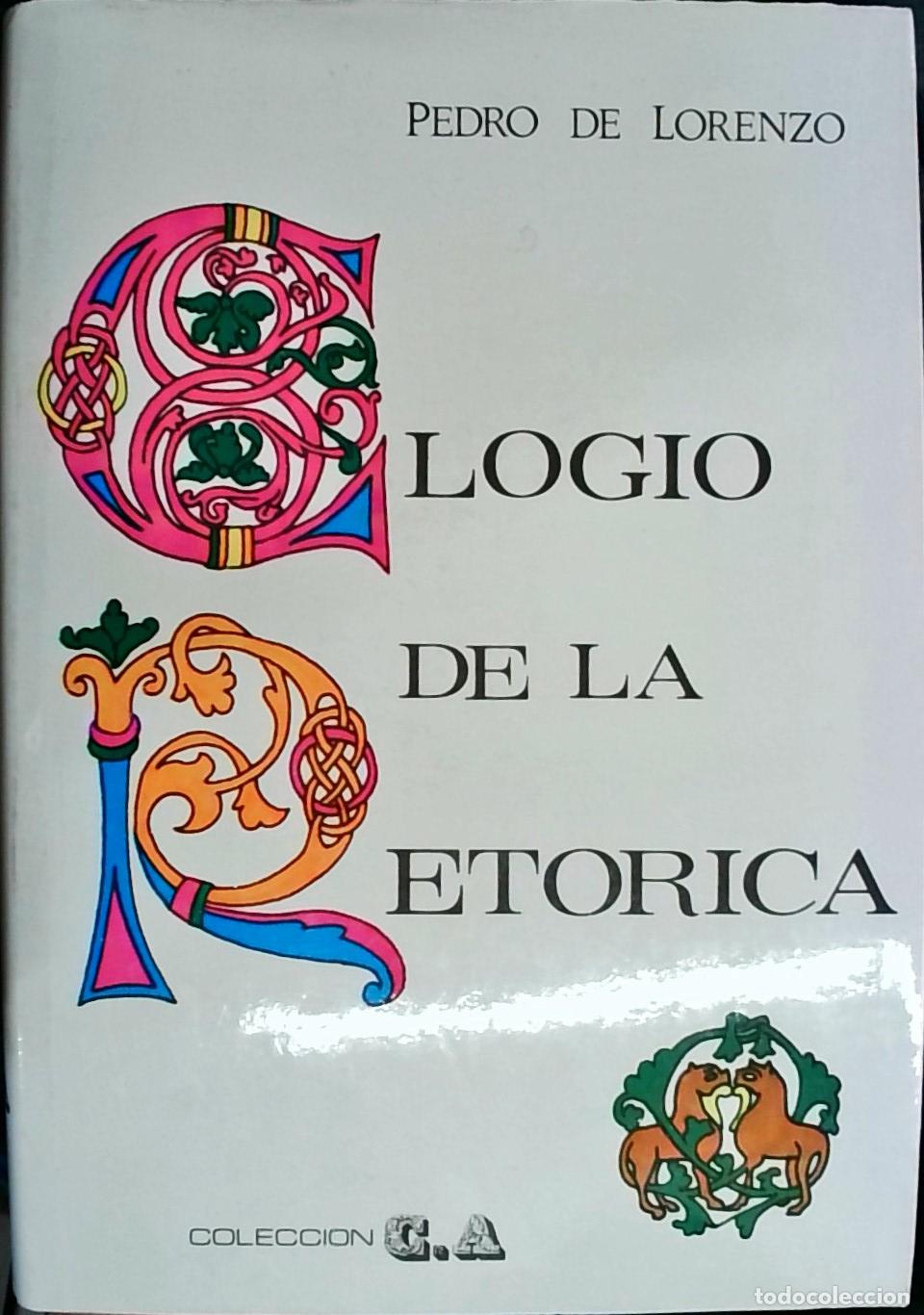 Libros: Elogio de la ret&oacute;rica - Pedro de Lorenzo: - Foto 1