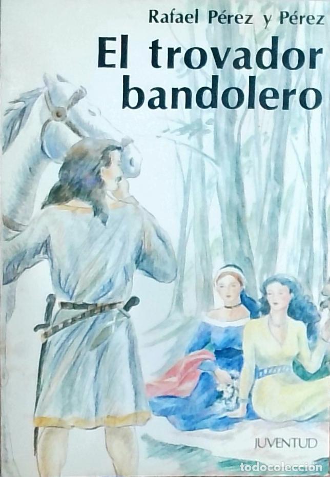 B&uuml;cher: El trovador bandolero - P&eacute;rez y P&eacute;rez, Rafael: