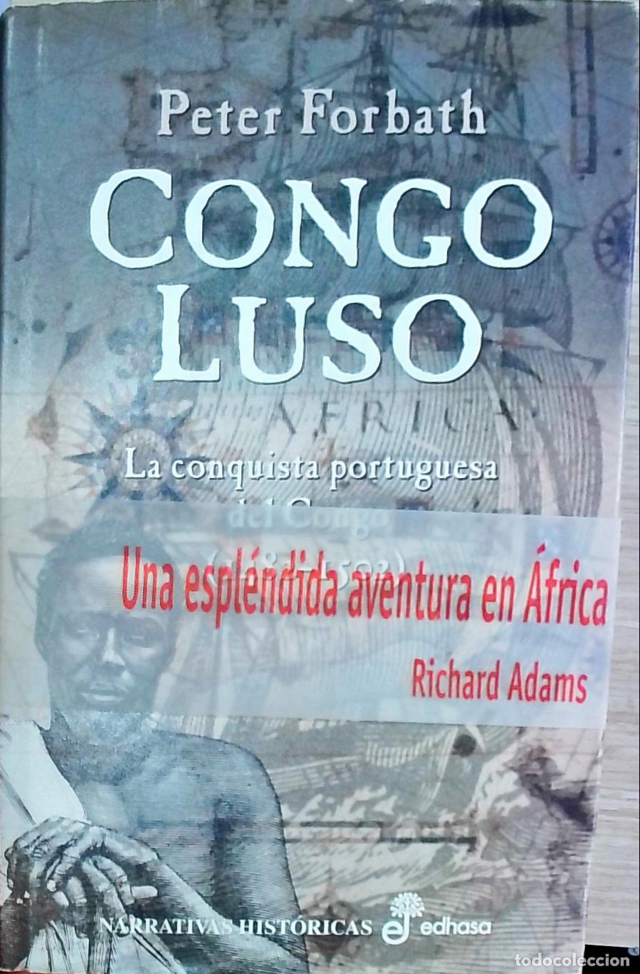 Libri di seconda mano: Congo Luso: La conquista portuguesa del Congo (1482-1506) - Peter Forbath: