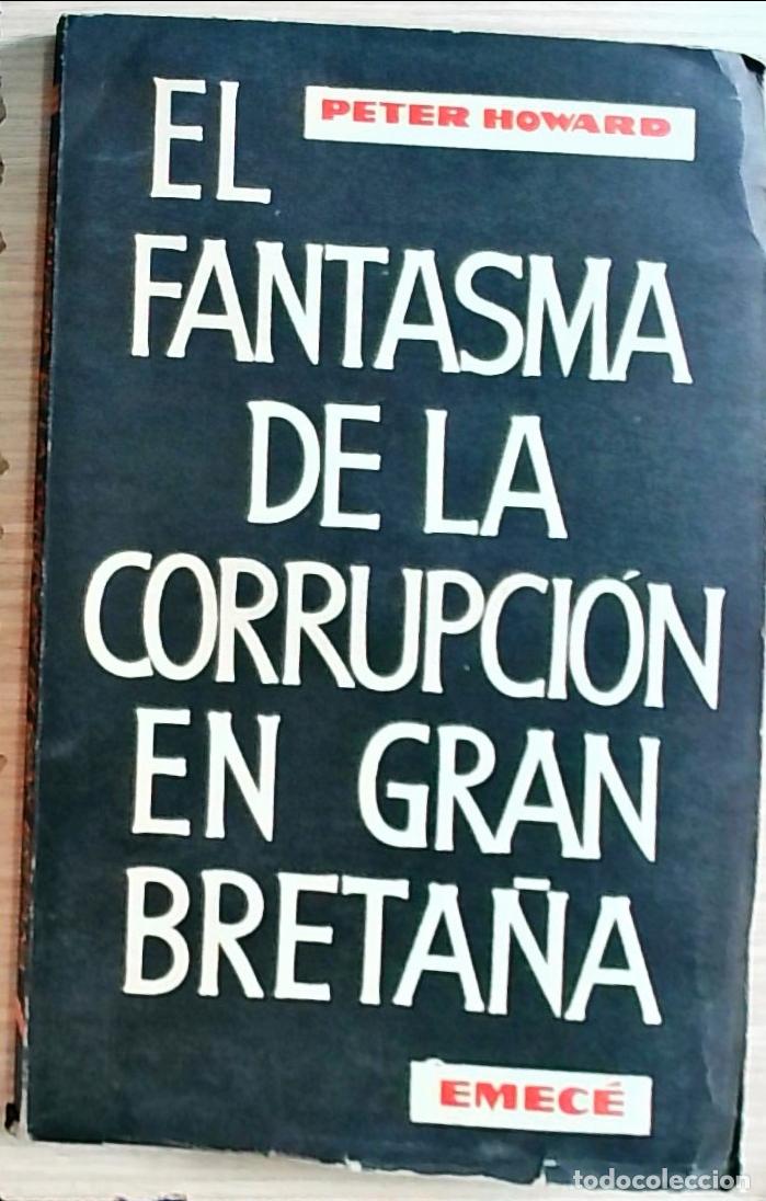 Libros: El fantasma de la corrupci&oacute;n en Gran Breta&ntilde;a - Peter Howard: - Foto 1