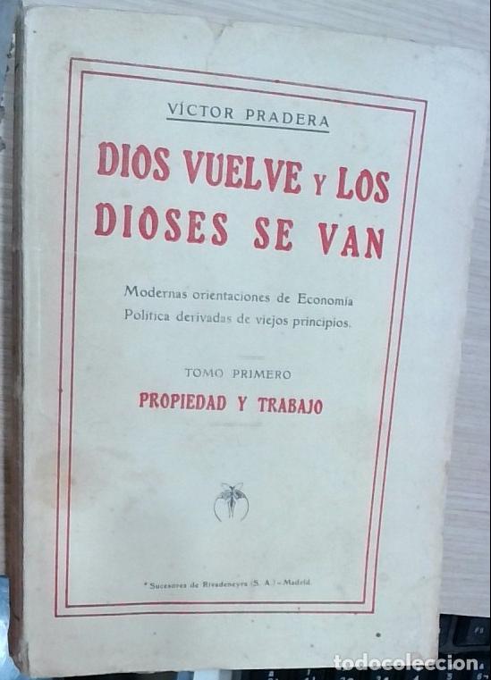 Libri di seconda mano: Dios vuelve y los dioses se van: Modernas orientaciones de Econom&iacute;a Pol&iacute;tica derivadas de viejos pri