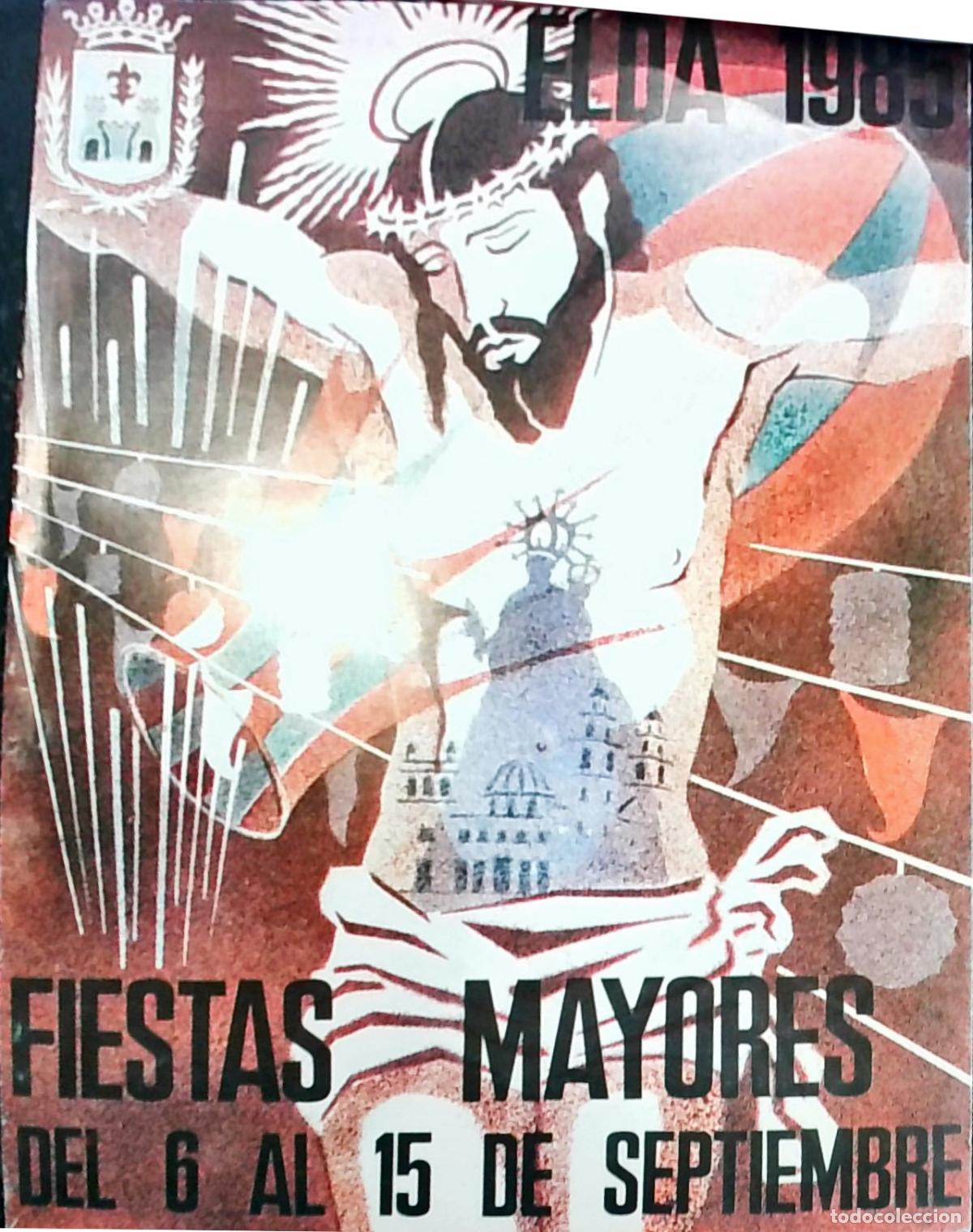 Libri di seconda mano: Elda. Fiestas Mayores del 6 al 15 de septiembre de 1985 Libro de fiestas - PROGRAMA: