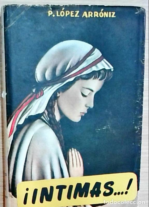 Libri di seconda mano: &iexcl;&Iacute;ntimas...! Notas personales de meditaci&oacute;n - Prudencio L&oacute;pez Arr&oacute;niz: