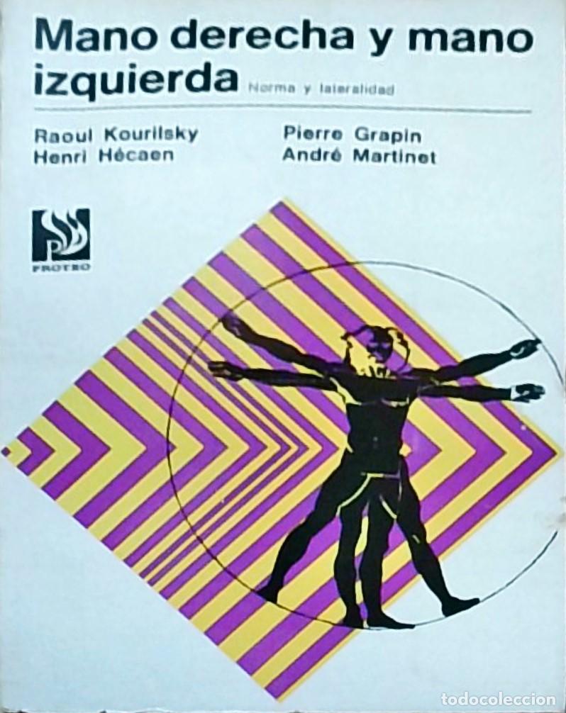 Libri di seconda mano: Mano derecha y mano izquierda. Norma y lateralidad - R. Kourilsky, H. H&eacute;caen y otros: