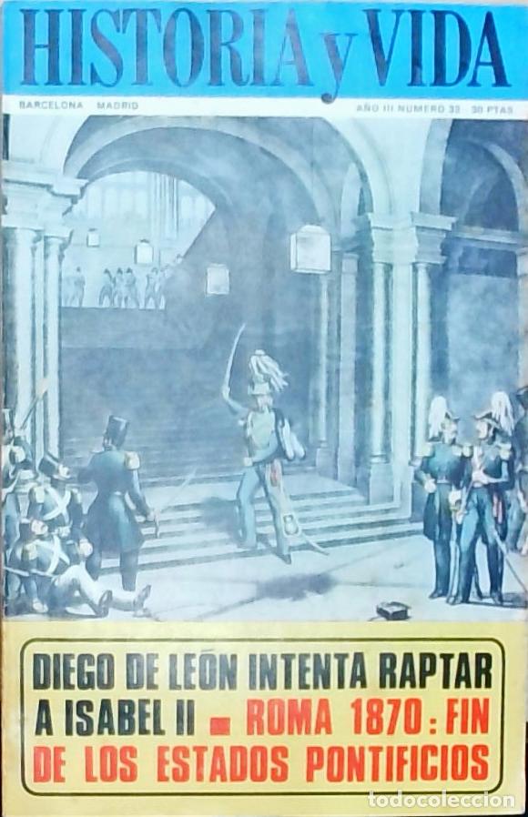 B&uuml;cher: Historia y Vida A&ntilde;o III, N&uacute;mero 32: Diego de Le&oacute;n intenta raptar a Isabel II. Roma 1870: fin de los