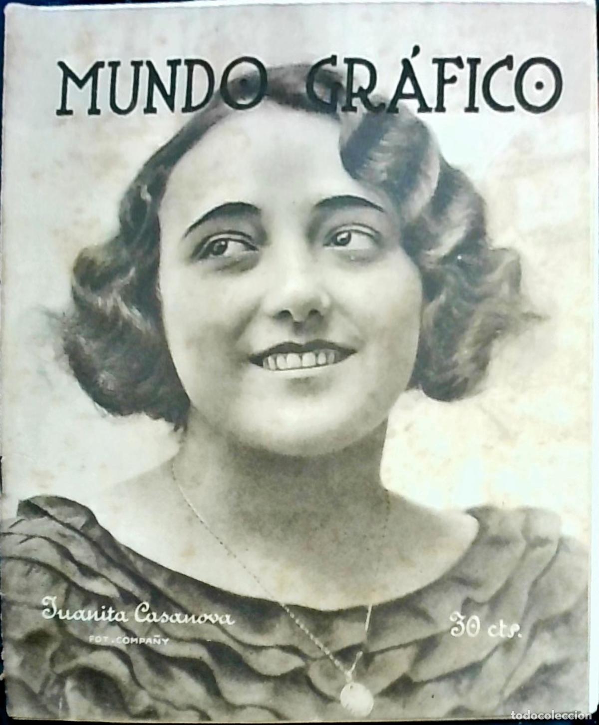 Libros: Mundo Gr&aacute;fico n&ordm; 638, A&ntilde;o XIV: Juanita Casanova - REVISTA: