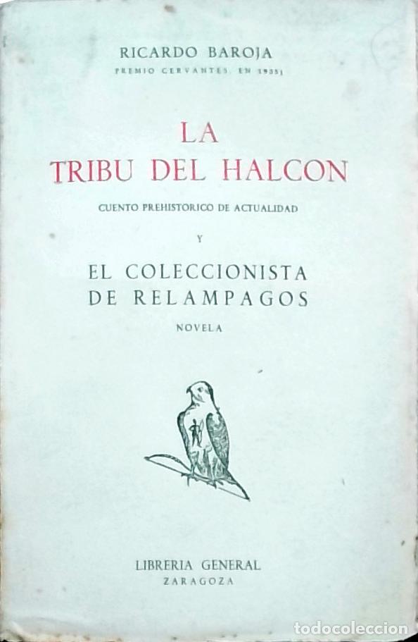 B&uuml;cher: La tribu del halc&oacute;n y El coleccionista de rel&aacute;mpagos - Ricardo Baroja: