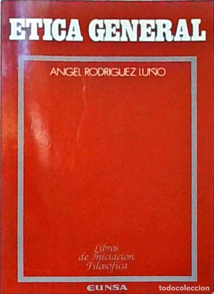 Libros: &Eacute;tica general. 1&ordf; edici&oacute;n - RODRIGUEZ LU&Ntilde;O, Angel: - Foto 1