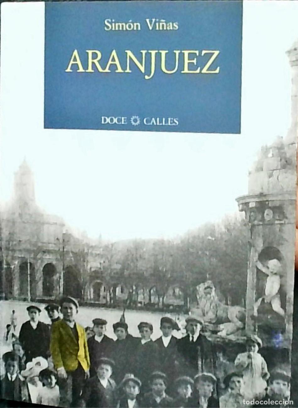 Libros: Aranjuez - Sim&oacute;n Vi&ntilde;as: - Foto 1