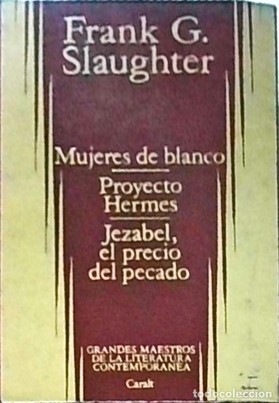 B&uuml;cher: Mujeres de blanco. Proyecto Hermes. Jezabel, el precio del pecado - SLAUGHTER, Franck G.:
