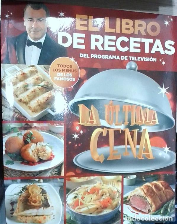 Libros: El libro de recetas del programa de televisi&oacute;n La &Uacute;ltima Cena - Sonia Murillo: - Foto 1