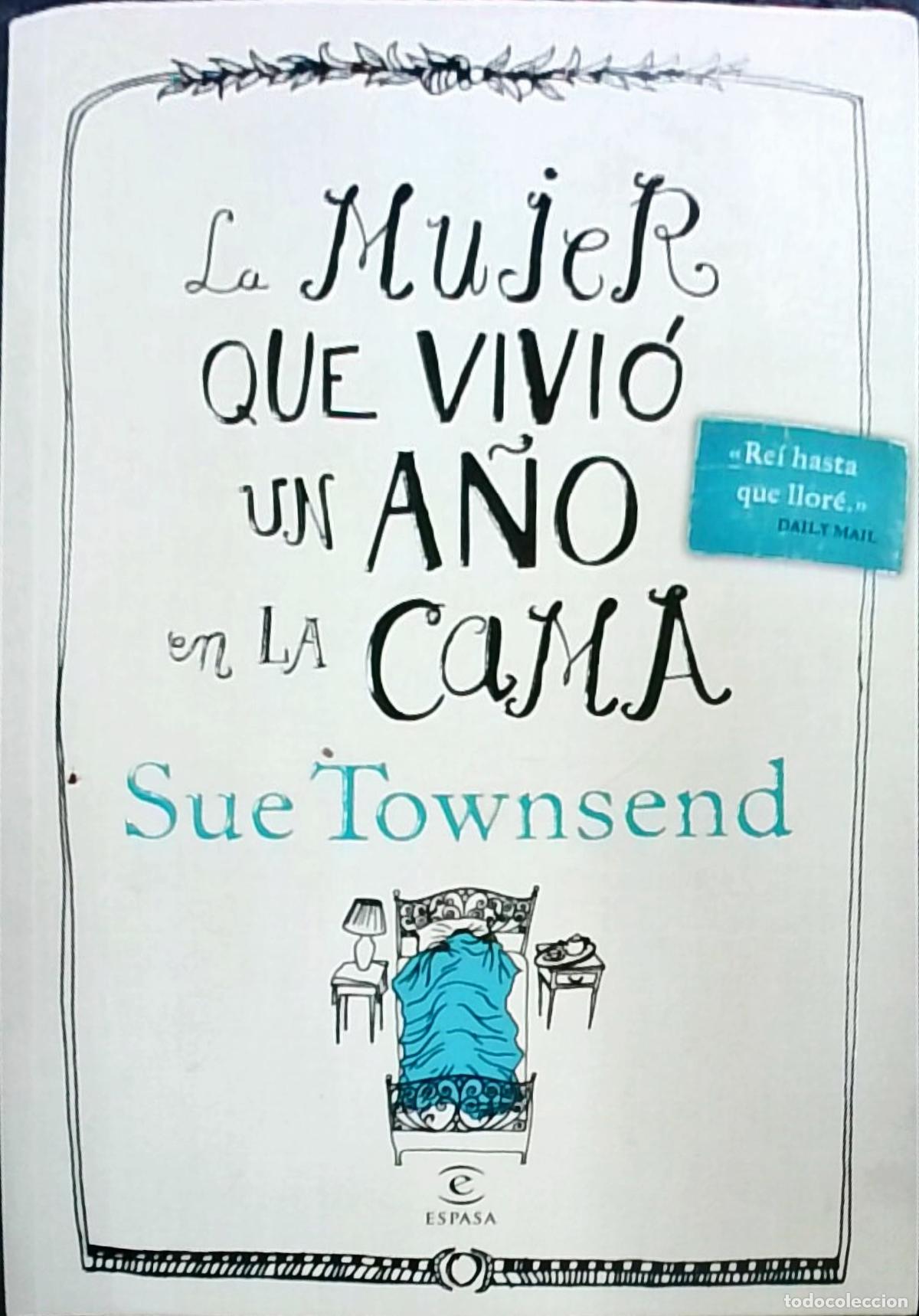 Libros: La mujer que vivi&oacute; un a&ntilde;o en la cama - Sue Townsend: - Foto 1