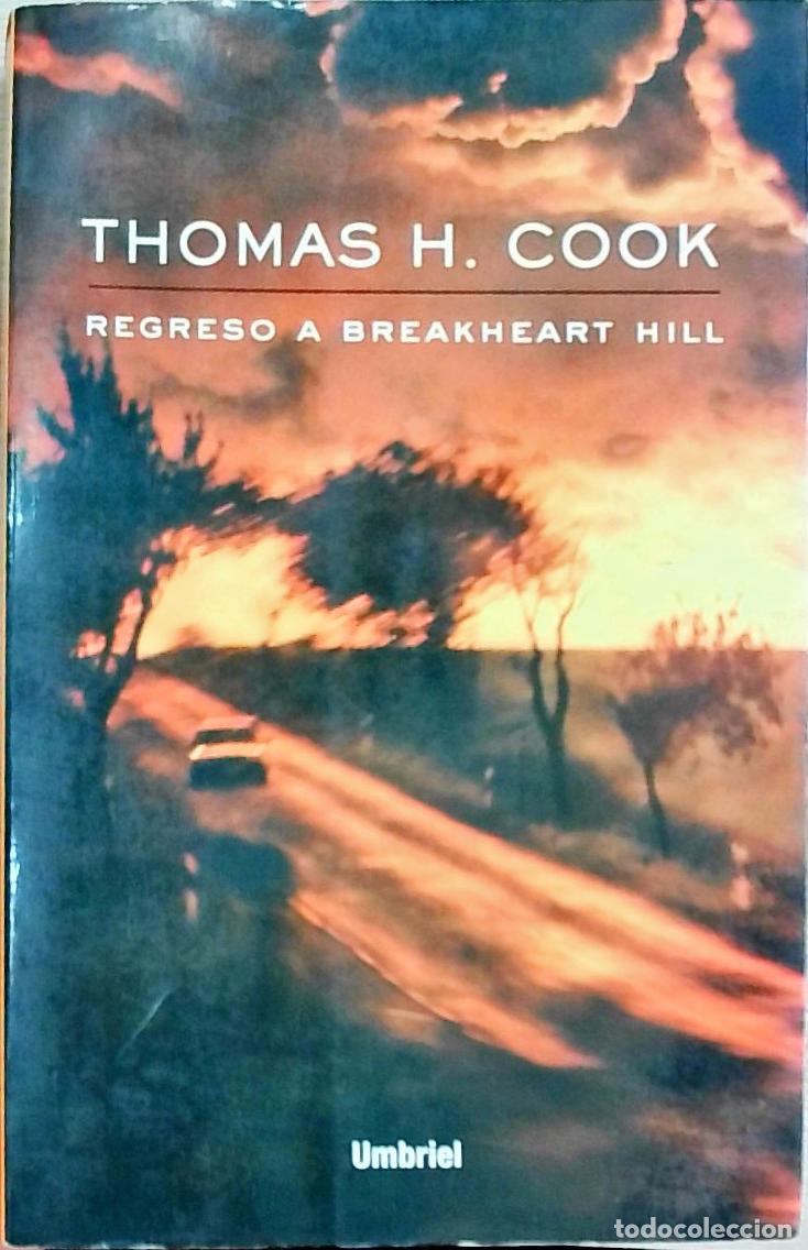 Libros: Regreso a Breakheart Hill - Thomas H. Cook: - Foto 1