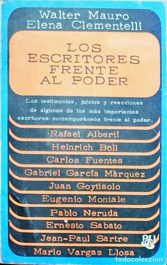Libri di seconda mano: Los escritores frente al poder - Walter Mauro, Elena Clementelli: