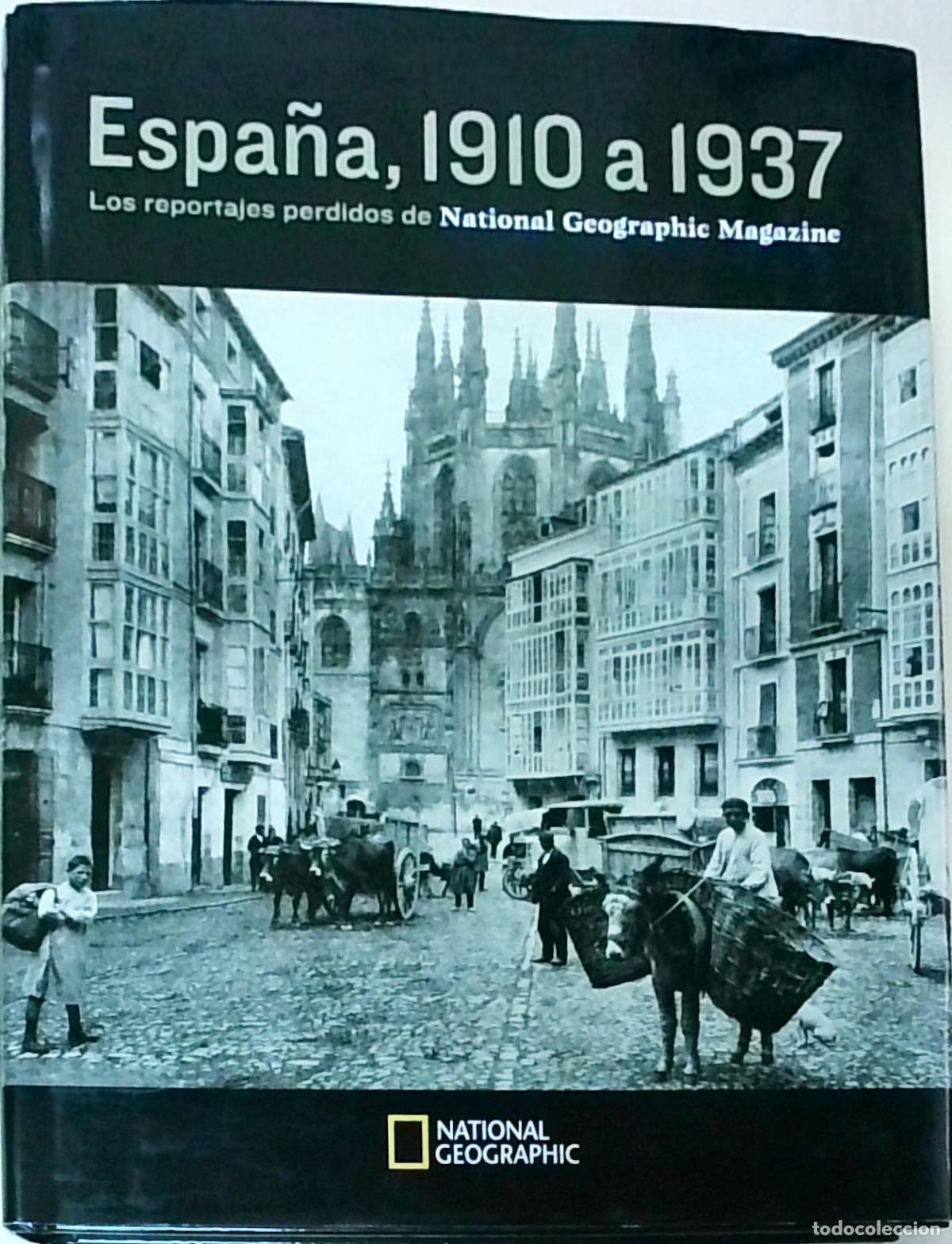 B&uuml;cher: Espa&ntilde;a, 1910 a 1937. Los reportajes perdidos de National Geographic Magazine - AA. VV.: