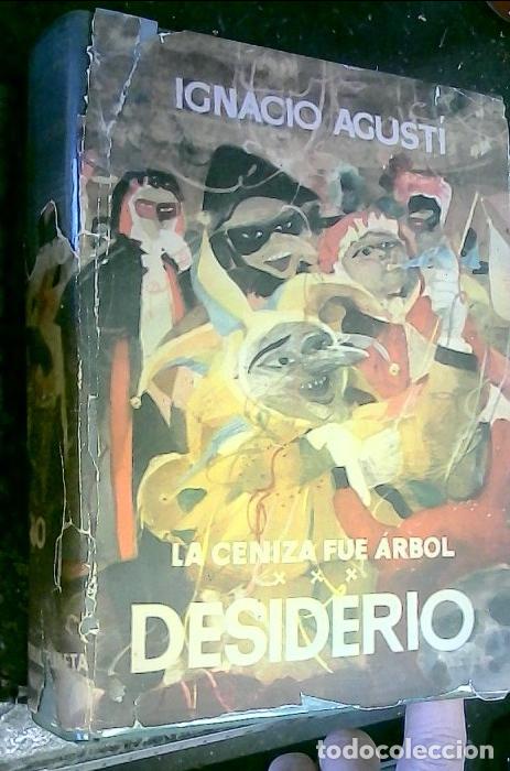 Libri di seconda mano: La ceniza fue &aacute;rbol III. Desiderio - Agust&iacute;, Ignacio:
