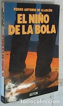 Libros: El ni&ntilde;o de la Bola - Alarc&oacute;n, Pedro Antonio de: - Foto 1