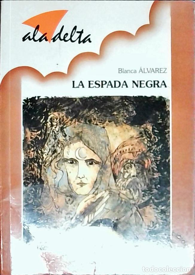 Libros: La espada negra - &Aacute;lvarez, Blanca: - Foto 1