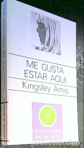 B&uuml;cher: Me gusta estar aqu&iacute; - Amis, Kingsley: