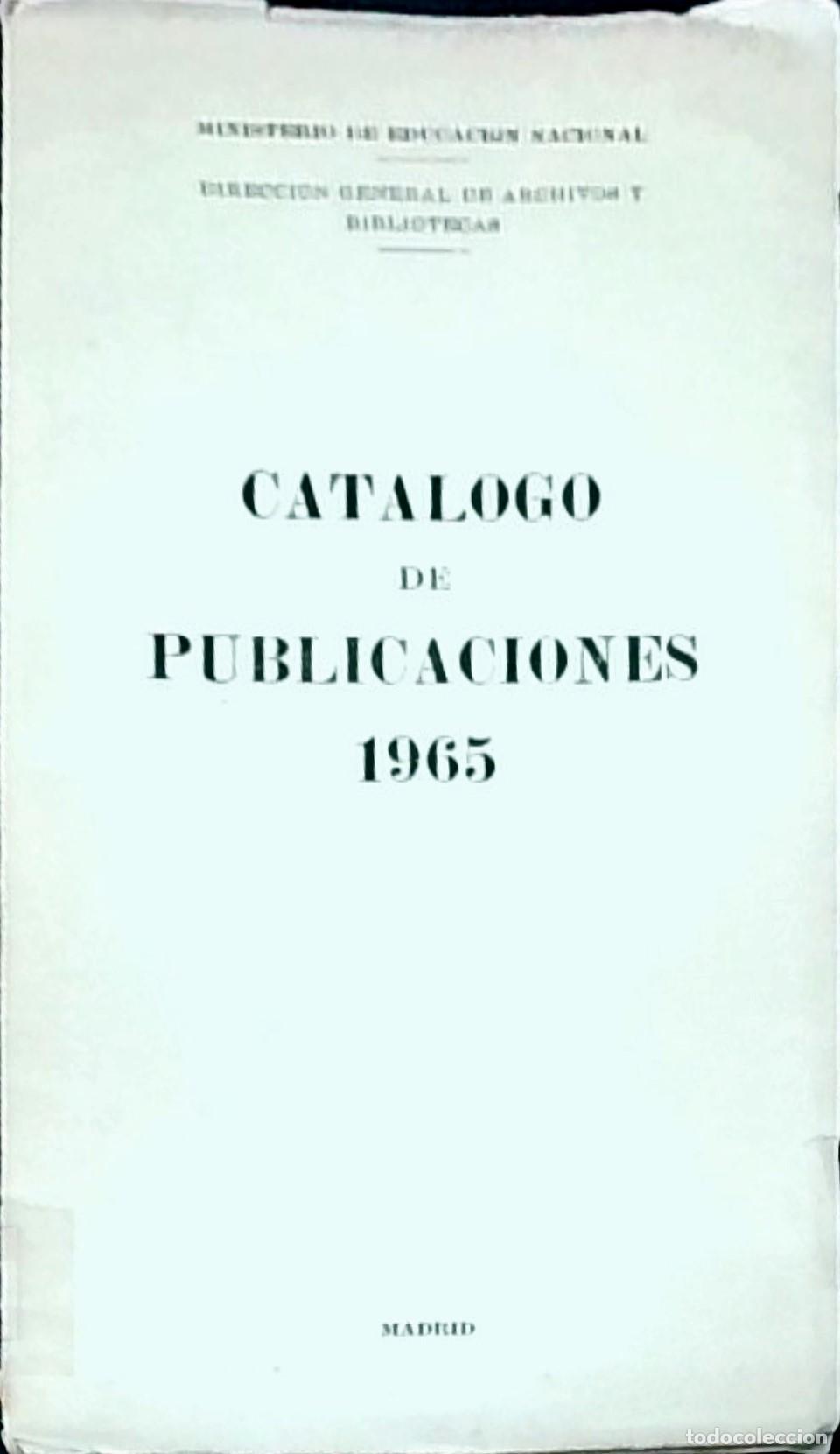 B&uuml;cher: Cat&aacute;logo de Publicaciones 1965. Direcci&oacute;n General de Archivos y Bibliotecas - ANONIMO: