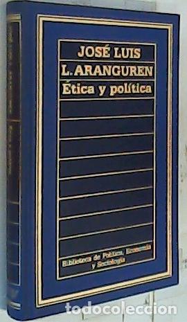 B&uuml;cher: &Eacute;tica y pol&iacute;tica - Aranguren, Jos&eacute; Luis L.: