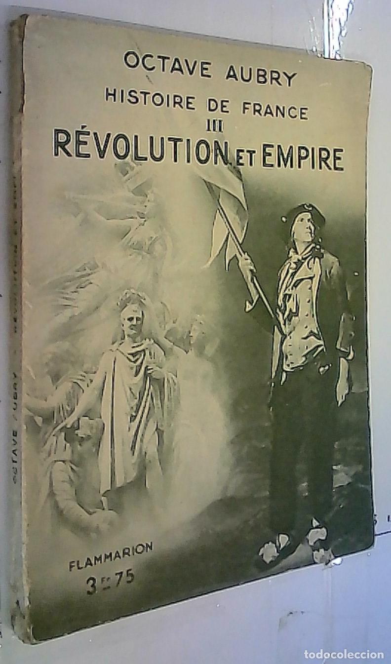 Libri di seconda mano: Histoire de France III. R&eacute;volution et empire - Aubry, Octave: