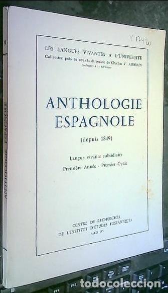 Libri di seconda mano: Anthologie espagnole (depuis 1849). Langue vivante subsidiaire. Premi&egrave;re Ann&eacute;e. Premier Cycle - Auto