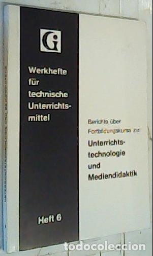 Libri di seconda mano: Berichte uber Fortbildungskurse zur Unterrichtstechnologie und Mediendidaktik - Autores Varios: