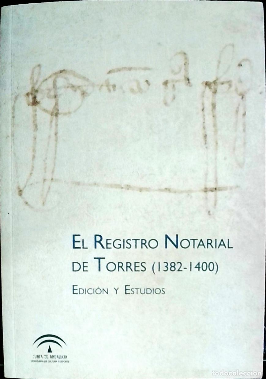 B&uuml;cher: El registro notarial de Torres, 1382-1400. Edici&oacute;n y estudios - Autores Varios: