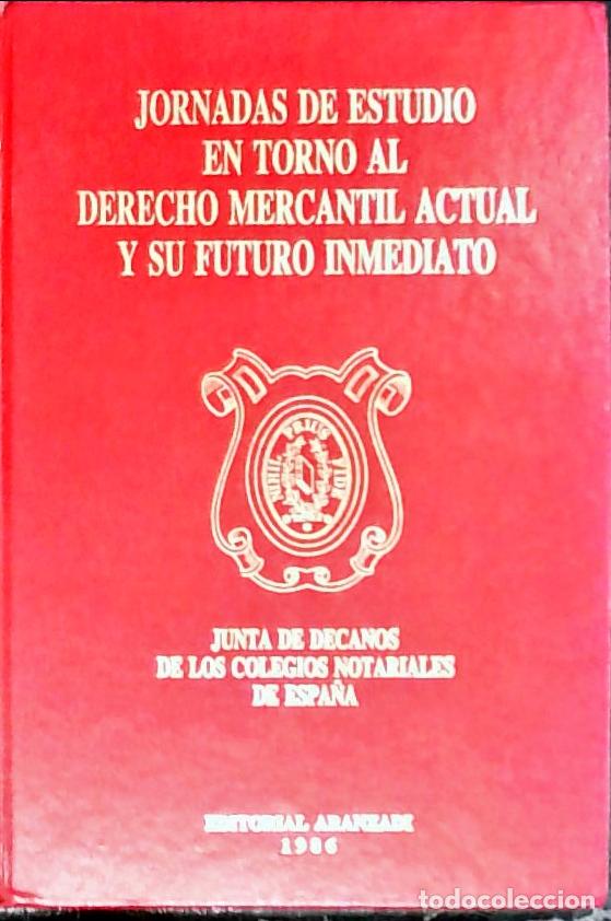 Libros: Jornadas de estudio en torno al derecho mercantil actual y su futuro inmediato. Junta de Decanos de