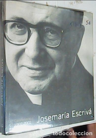 Libri di seconda mano: Josemar&iacute;a Escriv&aacute;. Centenario 1902 - 2002 - Autores Varios: