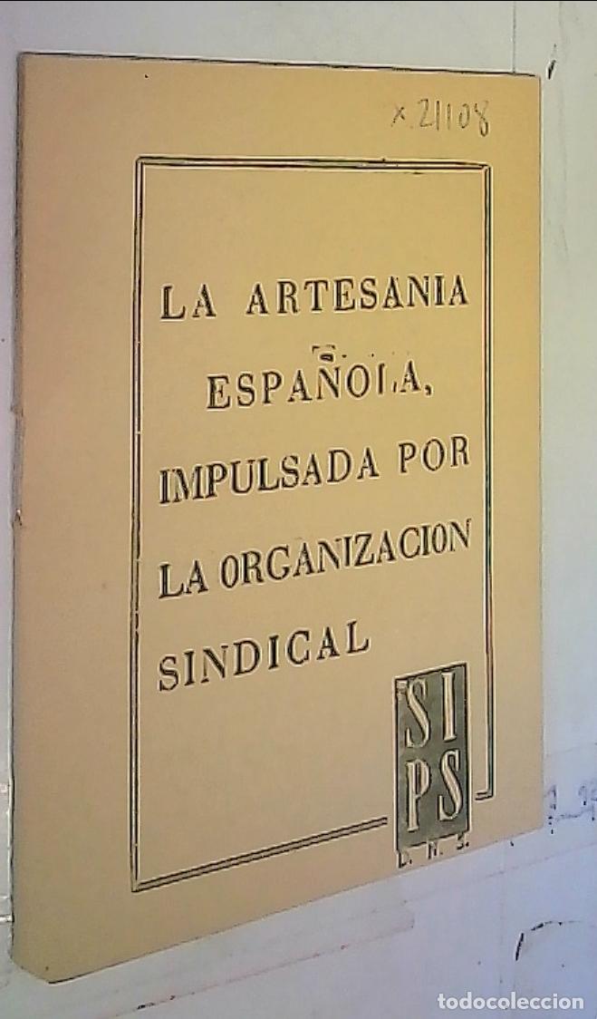Livres: La artesania espa&ntilde;ola, impulsada por la Organizaci&oacute;n Sindical - Autores Varios: