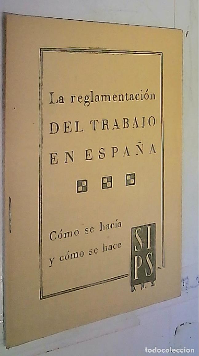 Livres: La reglamentaci&oacute;n del trabajo en Espa&ntilde;a - Autores Varios: