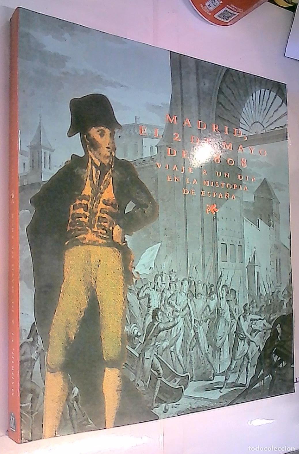 Livros em segunda m&atilde;o: Madrid, el 2 de Mayo de 1808. Viaje de un d&iacute;a en la historia de Espa&ntilde;a - Autores Varios: