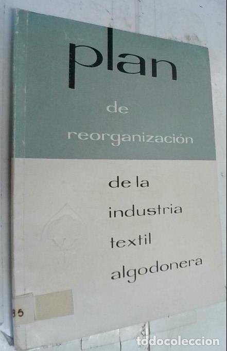 books: Plan de reorganizaci&oacute;n de la industria textil algodonera - Autores Varios: