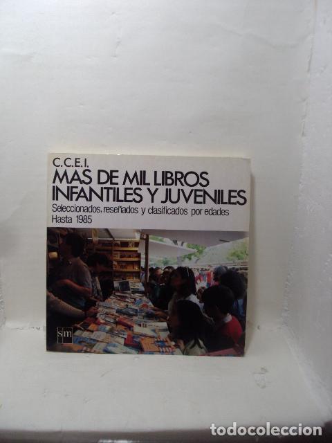 Libros: MAS DE MIL LIBROS INFANTILES Y JUVENILES : SELECCIONADOS, RESE&Ntilde;ADOS Y CLASIFICADOS POR EDADES - Secr