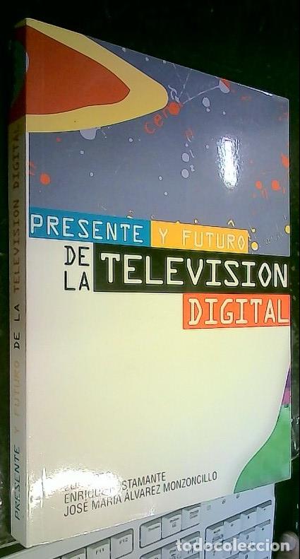 books: Presente y futuro de la televisi&oacute;n digital - Autores Varios: