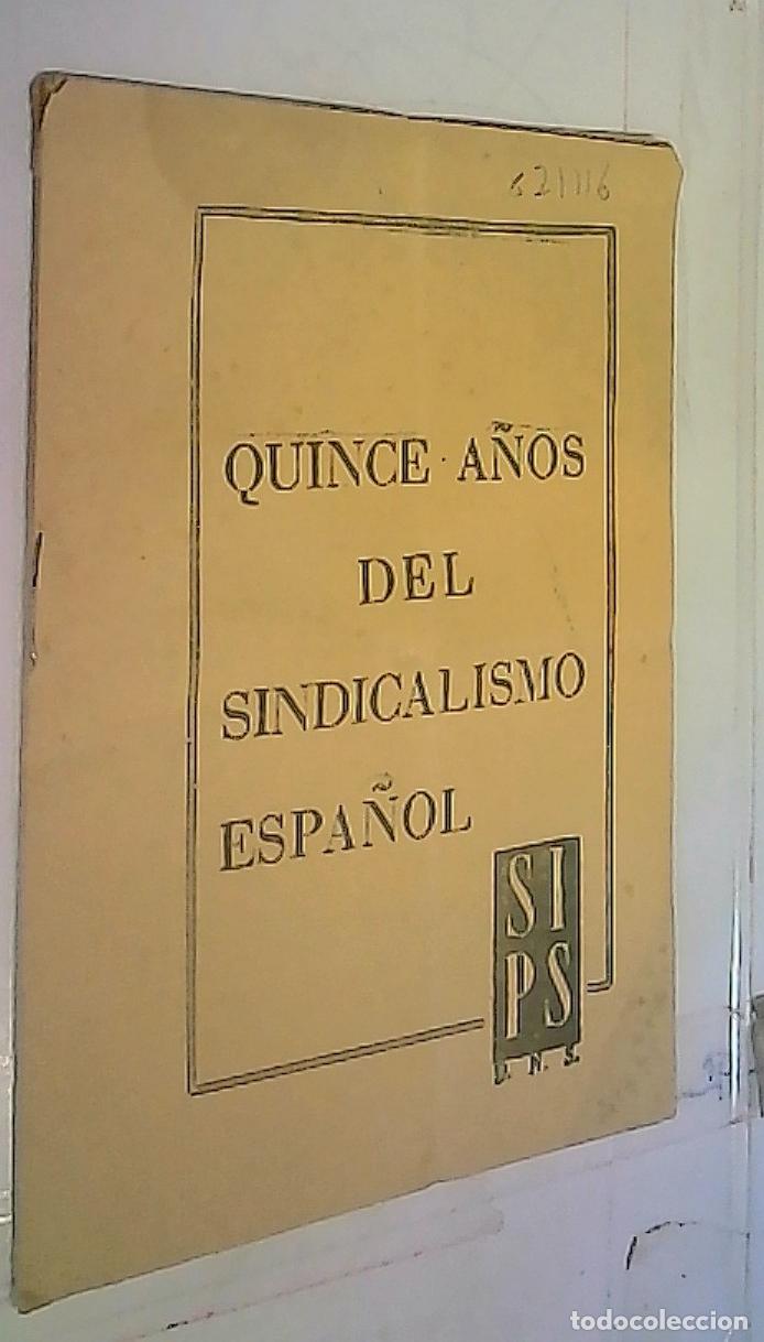 books: Quince a&ntilde;os del Sindicalismo Espa&ntilde;ol - Autores Varios:
